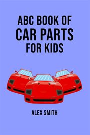 ABC Book of Car Parts for Kids cover image