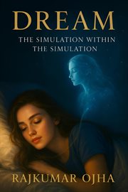 DREAM: The Simulation Within the Simulation cover image