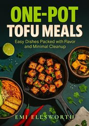 One-Pot Tofu Meals - Easy Dishes Packed With Flavor and Minimal Cleanup cover image