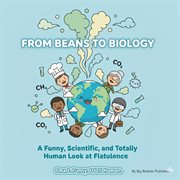 From Beans to Biology: A Funny, Scientific, and Totally Human Look at Flatulence cover image