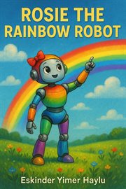 Rosie the Rainbow Robot cover image