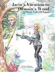 Jacin's Vacation to Orrassin's Wood: A Short Tale of Emor cover image