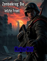 Zombiekrieg: Die letzte Front cover image