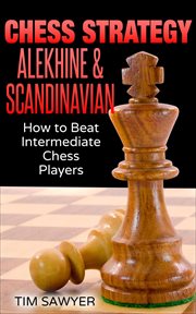 Chess Strategy Alekhine & Scandinavian cover image