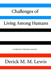 Challenges of Living Among Humans cover image