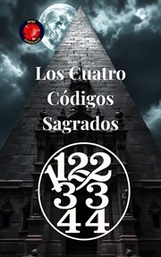 11 22 33 44 Los Cuatro Códigos Sagrados cover image
