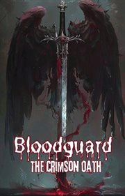 Bloodguard: The Crimson Oath (Original - Strong Fantasy Vibe) cover image