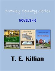 Crowley County Series, Novels 4-6 cover image