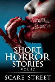 Short Horror Stories: Vol. 12 cover image