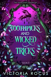 Toothpicks and Wicked Tricks cover image