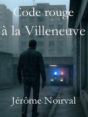 Code rouge à la Villeneuve cover image