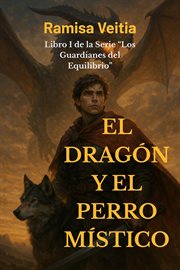 El Dragón Y El Perro Místico cover image