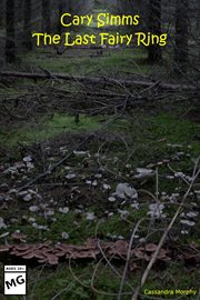 Cary Simms: The Last Fairy Ring cover image