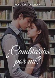 ¿Cambiarías Por Mí? cover image