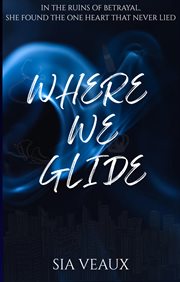 Where We Glide cover image