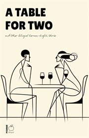 A Table for Two and Other Bilingual German-English Stories cover image