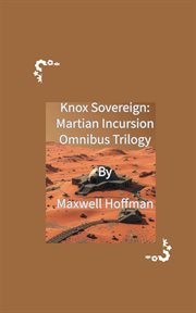 Knox Sovereign: Martian Incursion Omnibus Trilogy cover image