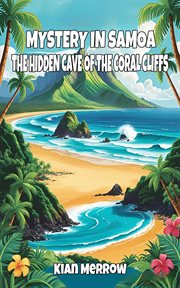 Mystery in Samoa: The Hidden Cave of the Coral Cliffs cover image