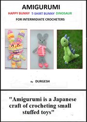 Amigurumi Patterns of Happy Bunny T-Shirt Bunny & Dinosaur cover image