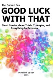 The Guilded Pen: Good Luck With That cover image