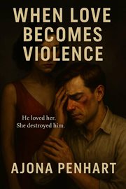 When Love Becomes Violence cover image