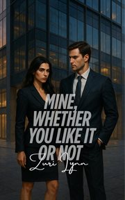 Mine, Whether You Like It or Not cover image