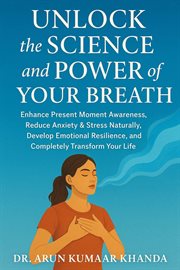 Unlock the Science and Power of Your Breath cover image