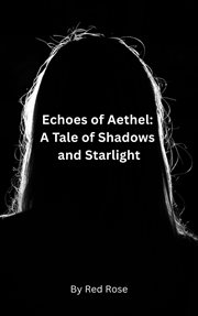 A Tale of Shadows and Starlight cover image