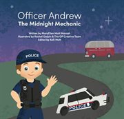 Officer Andrew, the Midnight Mechanic cover image