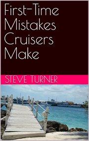 First-Time Mistakes Cruisers Make : Cruise Hacks & Tricks, #6 cover image