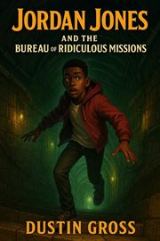 Jordan Jones and the Bureau of Ridiculous Missions cover image