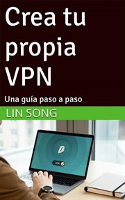 Crea tu propia VPN: Una guía paso a paso cover image