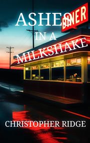 Ashes in a Milkshake cover image