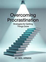 Overcoming Procrastination: Strategies for Getting Things Done cover image