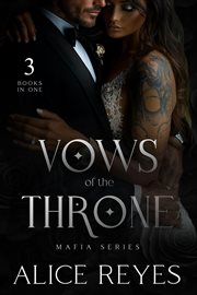 Vows of the Throne Mafia Series, 3 Books in One! cover image