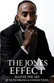 The Jones Effect - Master the Art of Networking and Connections cover image