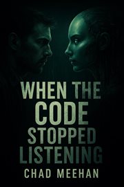 When the Code Stopped Listening cover image