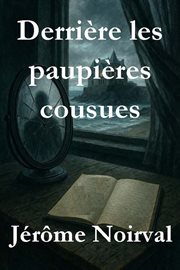 Derrière les paupières cousues cover image