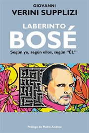 Laberinto Bosé - Según yo, según ellos, según "ÉL" cover image