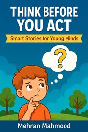 Think Before You Act Smart Stories for Young Minds cover image
