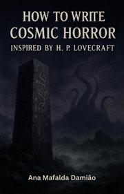 How to Write Cosmic Horror Inspired by H. P. Lovecraft : How To Write..., #4 cover image