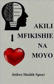 Akili Mfikishie Na Moyo cover image