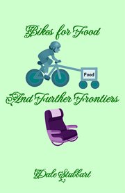 Bikes for Food and Further Frontiers cover image