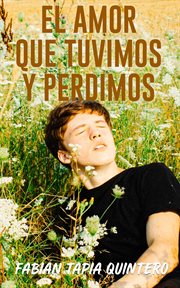 El amor que tuvimos y perdimos cover image