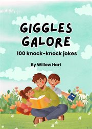 Giggles Galore 100 Knock-Knock Jokes cover image