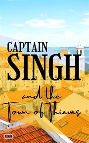 Captain Singh and the Town of Thieves cover image