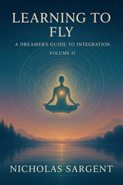 Learning to Fly: A Dreamer's Guide to Integration cover image