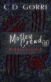 Motley Crewd Shifters Volume One cover image