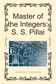Master of the Integers: S. S. Pillai cover image