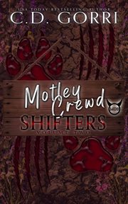 Motley Crewd Shifters Volume Two cover image